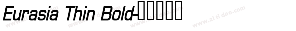 Eurasia Thin Bold字体转换